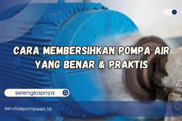 cara membersihkan pompa air cara membersihkan pompa air