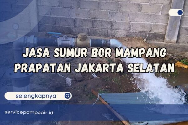 jasa sumur bor mampang jasa sumur bor mampang