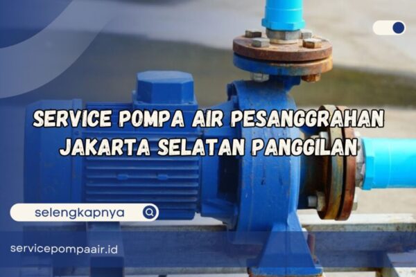 service pompa air pesanggrahan jakarta selatan