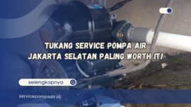tukang service pompa air